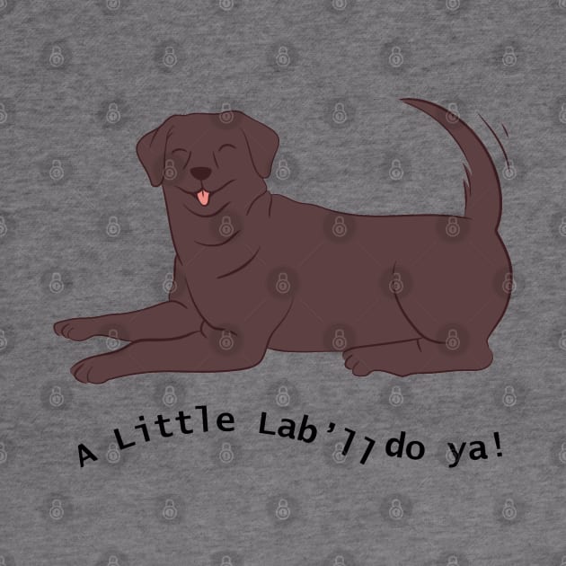 A little lab'll do ya! by BilliamsLtd